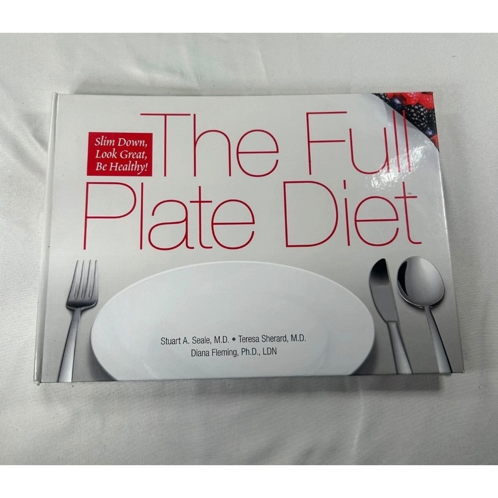 The Full Plate Diet Book Stuart Seale MD Teresa Sherard MD Fiber Weight Loss